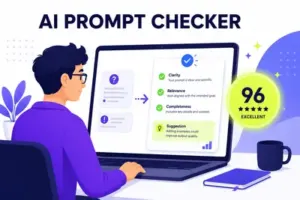 AI Prompt Checker: Fix Weak Prompts and Get Better AI Answers